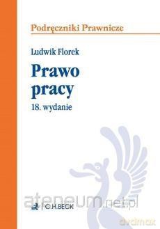 Prawo pracy - Ludwik Florek [KSIĄŻKA]