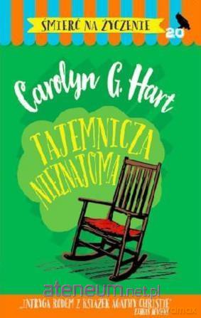 Śmierć na życzenie (Tom 20) Tajemnicza nieznajoma - Carolyn G.Hart [KSIĄŻKA]