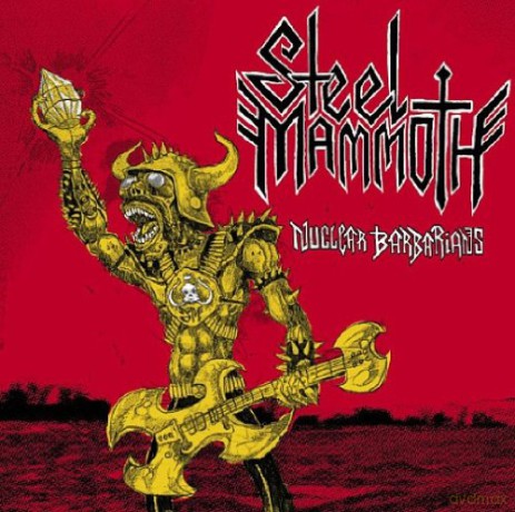 Steel Mammoth: Nuclear Barbarians [CD]