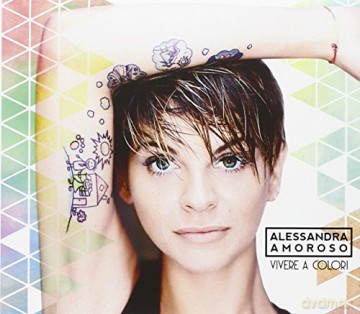 Alessandra Amoroso: Vivere A Colori [CD]
