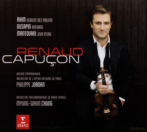 Renaud Capucon: Three Modern Concertos (Concertos Dedicated To - And Created By - Renaud Capucon, Live Recording) [CD]
