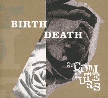 The Computers: Birth Death [CD]