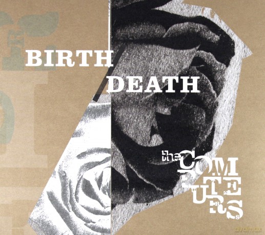 The Computers: Birth Death [CD]