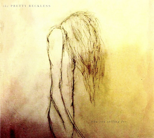 The Pretty Reckless: Who You Selling For [CD]