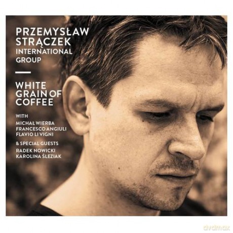 Przemysław Strączek International Group: White Grain Of Coffee [CD]
