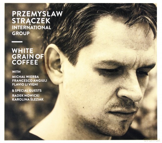 Przemysław Strączek International Group: White Grain Of Coffee [CD]