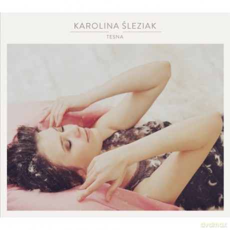 Karolina Śleziak: Tesna [CD]