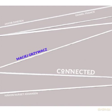 Maciej Grzywacz: Connected [CD]