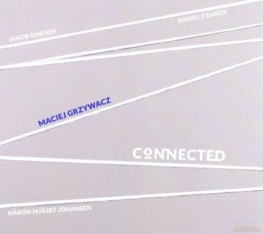 Maciej Grzywacz: Connected [CD]