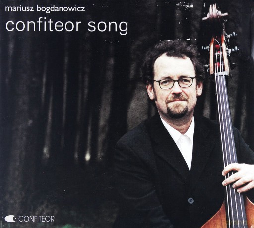Mariusz Bogdanowicz: Confiteor Song [CD]