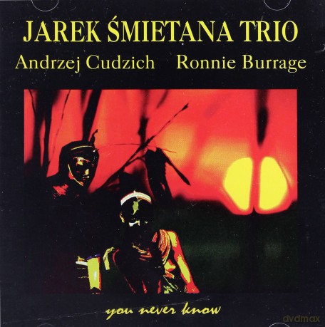 Jarek Śmietana Trio: You Never Know [CD]