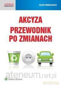 Akcyza. Przewodnik po zmianach - Jacek Markiewicz [KSIĄŻKA]