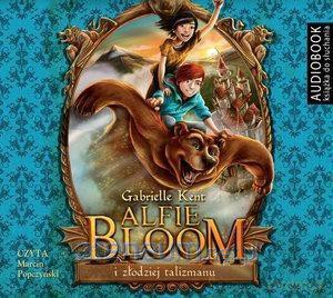 Alfie Bloom i złodziej talizmanu - Gabrielle Kent [AUDIOBOOK]