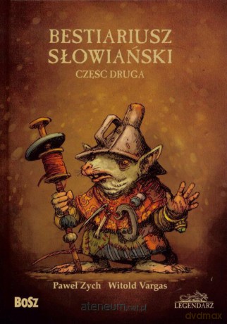 Bestiariusz słowiański 2 - Paweł Zych, Witold Vargas [KSIĄŻKA]