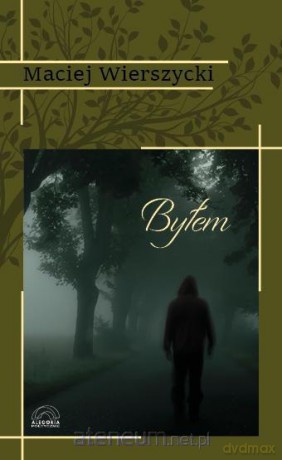 Byłem - Maciej Wierszycki [KSIĄŻKA]