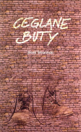 Ceglane buty - Jacek Słowiński [KSIĄŻKA]