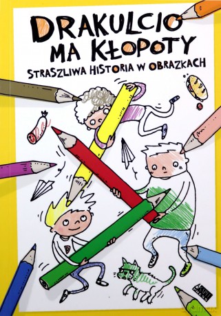 Drakulcio ma kłopoty. Straszliwa historia - Magdalena Pinkwart, Sergiusz Pinkwart [KSIĄŻKA]