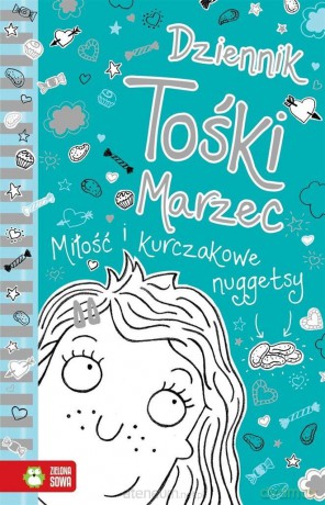 Dziennik Tośki Marzec.Miłość i kurczakowe nuggetsy - Annie Kelsey [KSIĄŻKA]