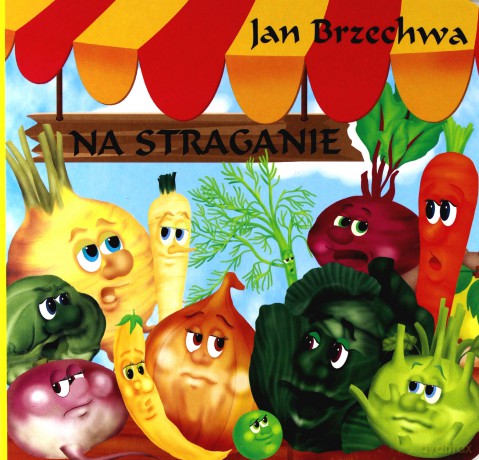 Klasyka Wierszyka - Na straganie - Jan Brzechwa [KSIĄŻKA]