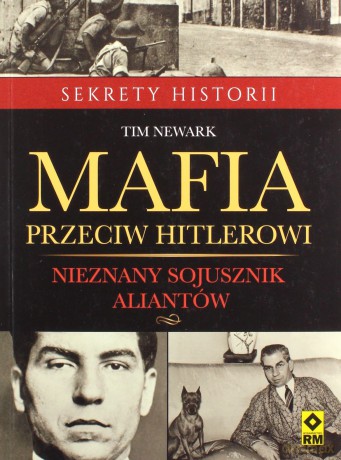 Mafia przeciw Hitlerowi - Tim Newark [KSIĄŻKA]