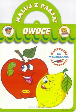 Maluj z pasją. Owoce [KSIĄŻKA]