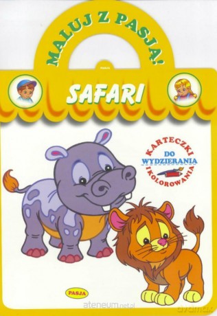 Maluj z pasją. Safari [KSIĄŻKA]