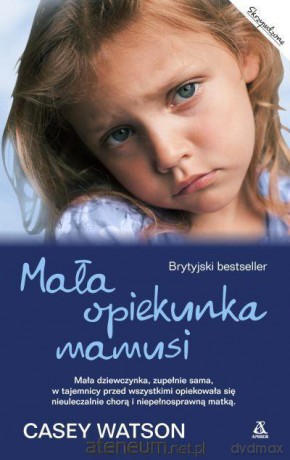 Mała opiekunka mamusi - Casey Watson [KSIĄŻKA]