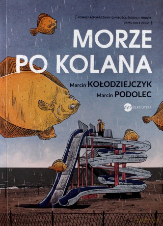 Morze po kolana - Marcin Kołodziejczyk, Marcin Podolec [KOMIKS]