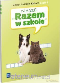 Nasze Razem w szkole Szkoła podstawowa 2 cz. 3 ćwiczenie [KSIĄŻKA]