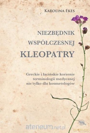 Niezbędnik współczesnej Kleopatry - Karolina Ekes [KSIĄŻKA]