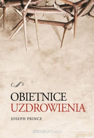 Obietnice uzdrowienia - Joseph Prince [KSIĄŻKA]