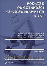 Podatek od czynności cywilnoprawnych a VAT [KSIĄŻKA]