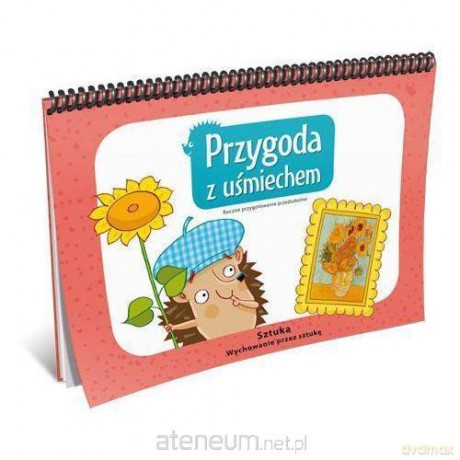 Przygoda z uśmiechem Roczne przygotowanie przedszkolne Sztuka [KSIĄŻKA]