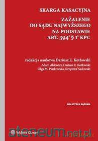 Skarga kasacyjna. Zażalenie do Sądu Najwyższego [KSIĄŻKA]