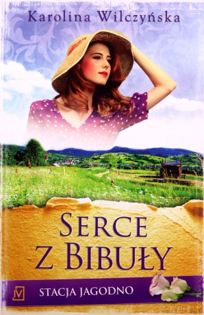 Stacja Jagodno. Serce z bibuły - Karolina Wilczyńska [KSIĄŻKA]
