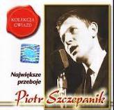 Piotr Szczepanik: Największe Przeboje [CD]