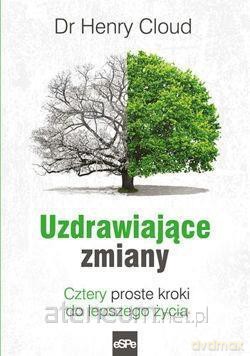 Uzdrawiające zmiany - Dr Henry Cloud [KSIĄŻKA]