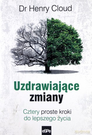 Uzdrawiające zmiany - Dr Henry Cloud [KSIĄŻKA]