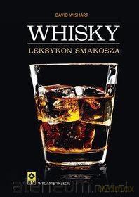 Whisky. Leksykon smakosza - David Wishart [KSIĄŻKA]