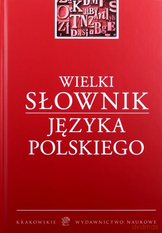 Wielki słownik języka polskiego [KSIĄŻKA]