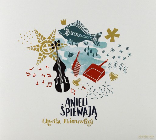 Chwila Nieuwagi: Anieli Spiewaja [CD]