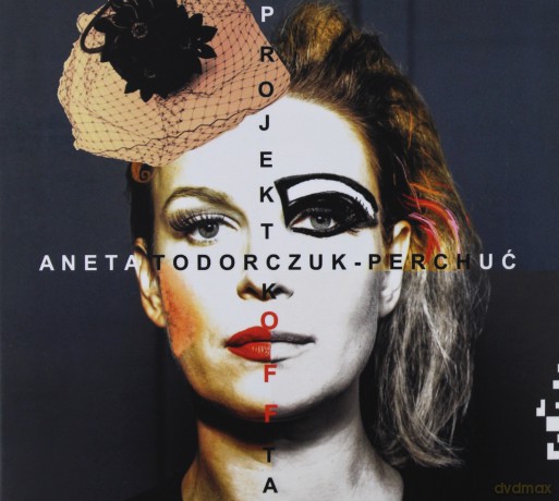 Aneta Todorczuk-Perchuć: Projekt Koffta [CD]