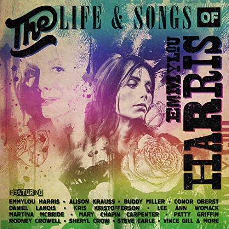 The Life And Songs Of Emmylou Harris: An All-Star Concert Celebration [CD]