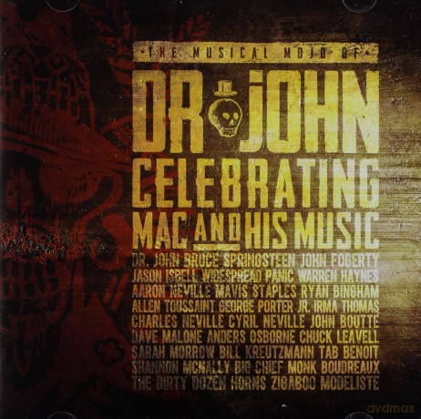 The Musical Mojo Of Dr John: The Celebration Of Mac & Hsi Music [2CD]