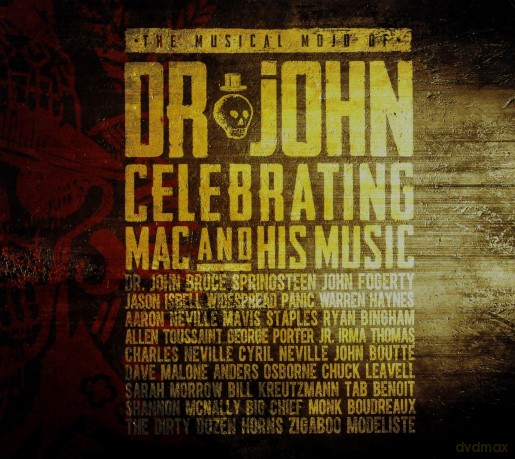 The Musical Mojo Of Dr John: The Celebration Of Mac & Hsi Music [2CD]+[DVD]