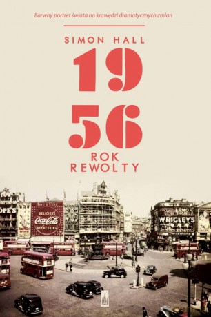 1956 rok rewolty - Simon Hall [KSIĄŻKA]
