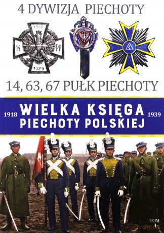 4 Dywizja Piechoty. Wielka Księga Piechoty Polskiej (Tom 4) [KSIĄŻKA]
