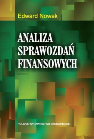 Analiza sprawozdań finansowych - Edward Nowak [KSIĄŻKA]