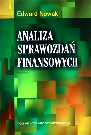 Analiza sprawozdań finansowych - Edward Nowak [KSIĄŻKA]