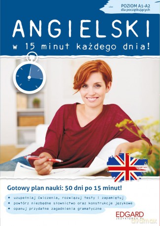 Angielski w 15 minut każdego dnia dla początkujących - Samanta Wypych [KSIĄŻKA]